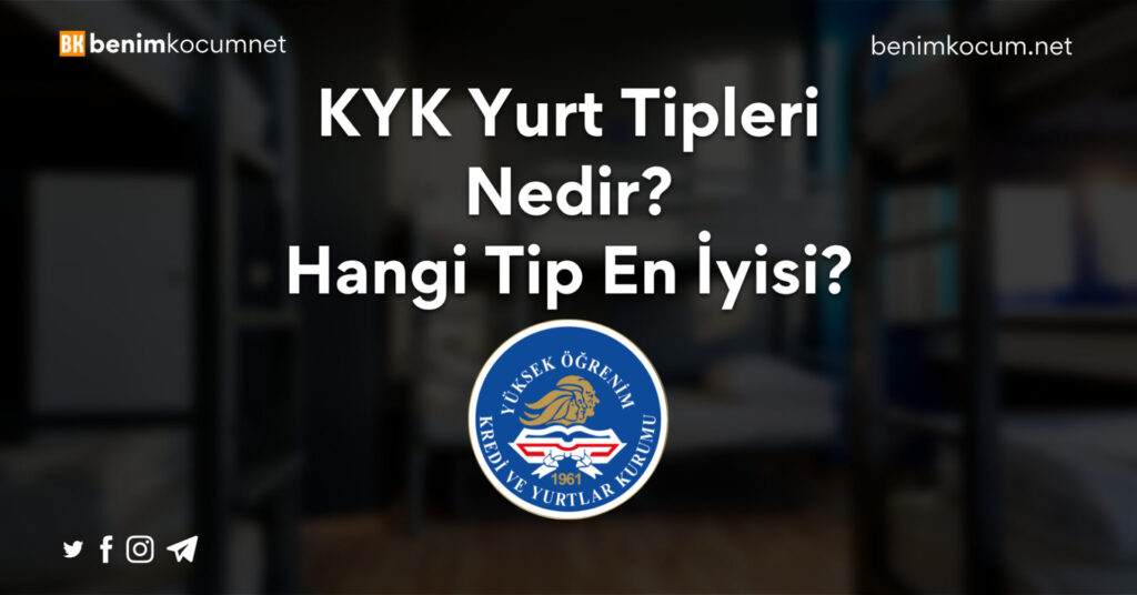 Kyk Yurt Tiplerinin Zellikleri Neler Benim Ko Um