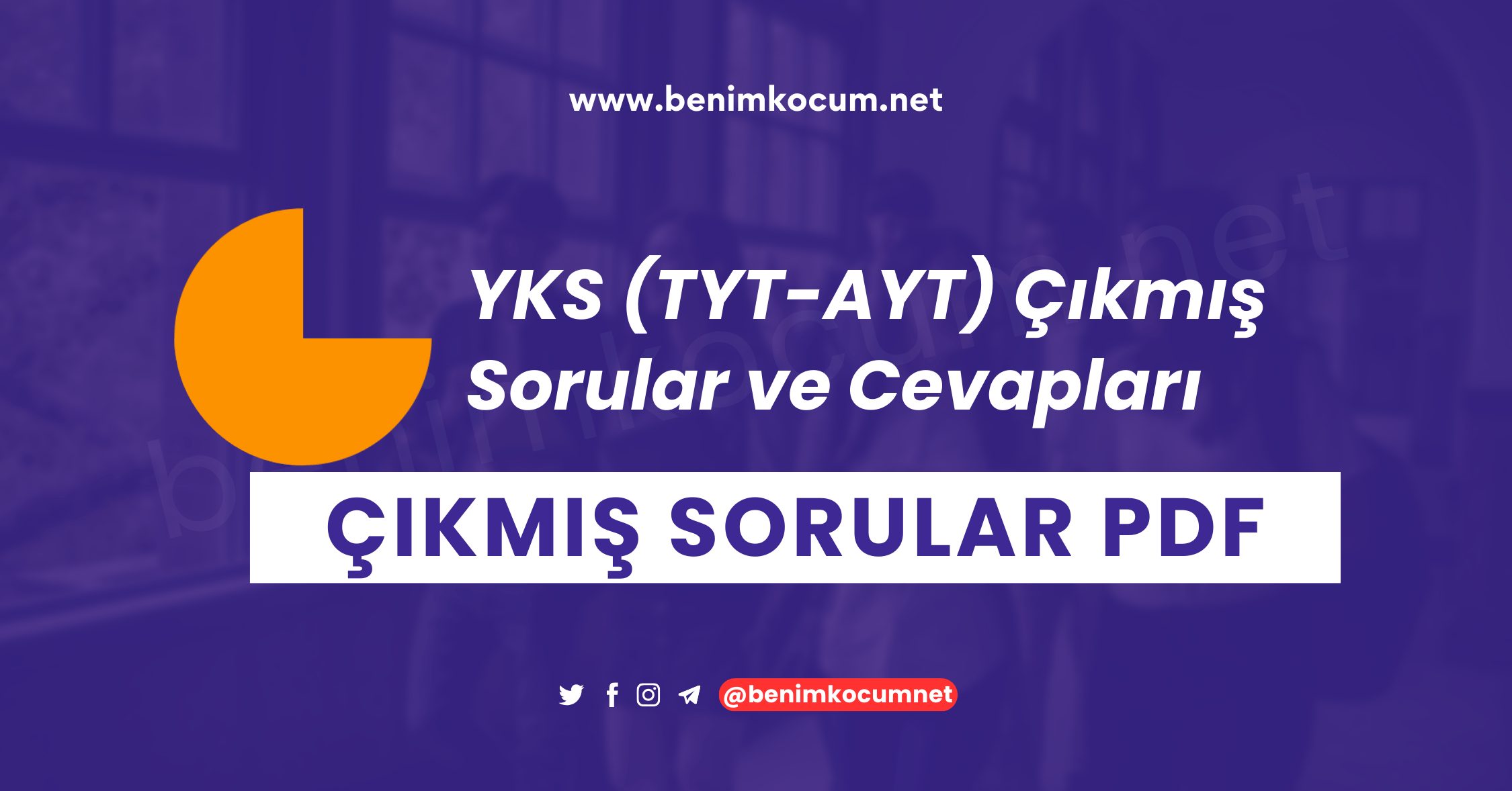 YKS (TYT-AYT) Çıkmış Sorular Ve Cevapları PDF 2024 - Benim Koçum