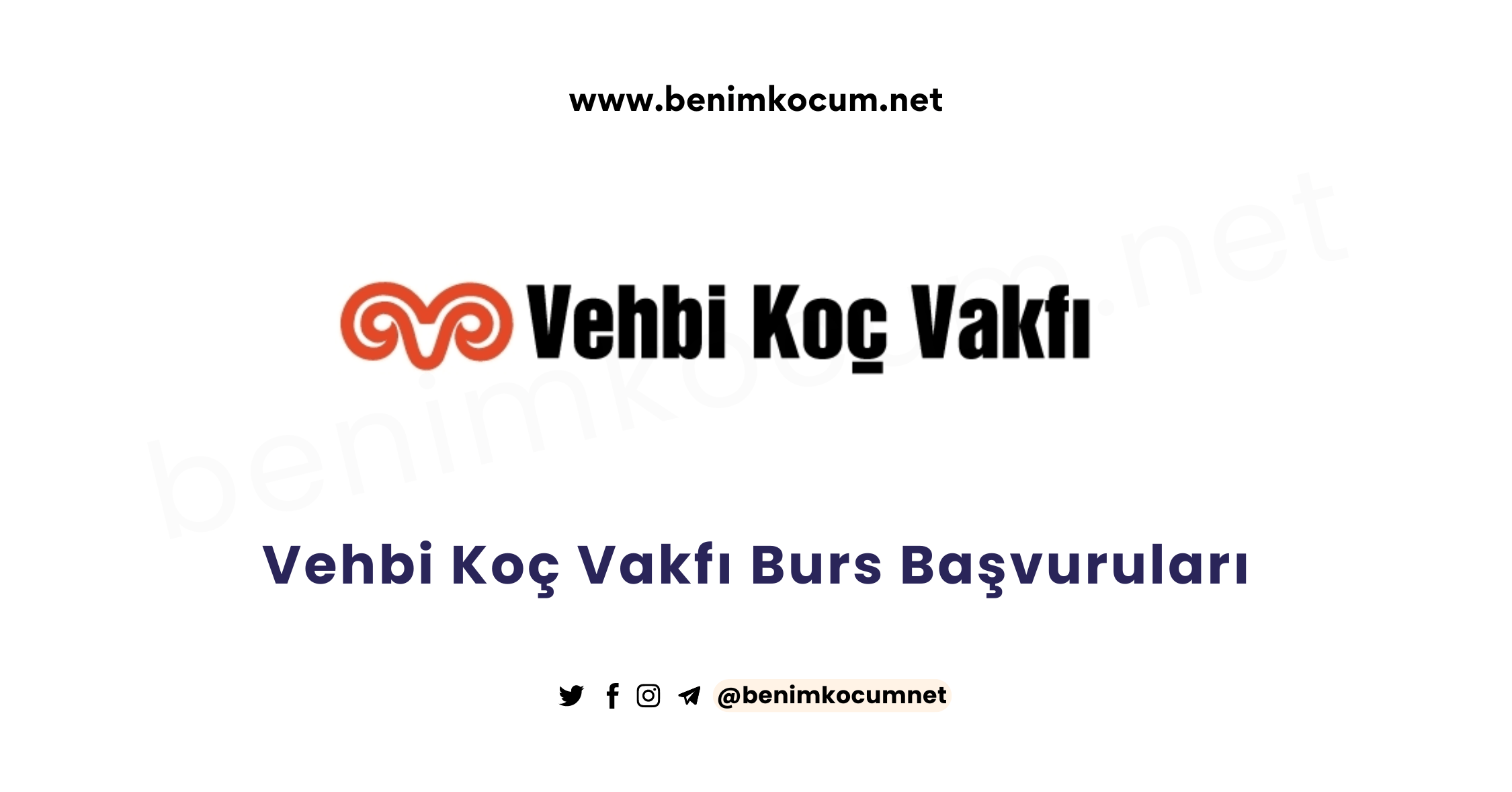 Vehbi Koç Vakfı Bursu Başvuruları 2024-2025 - Benim Koçum